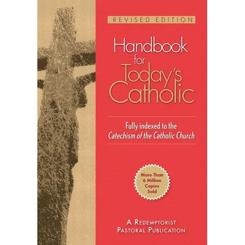 Handbook for Today's Catholic: Revised Edition