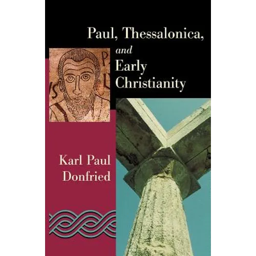 Paul, Thessalonica, and Early Christianity