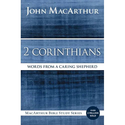 2 Corinthians: Words from a Caring Shepherd