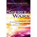 Spirit Wars: Winning the Invisible Battle Against Sin and the Enemy