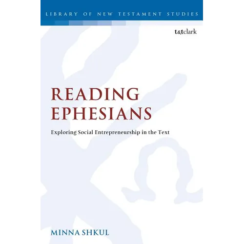 Reading Ephesians: Exploring Social Entrepreneurship in the Text