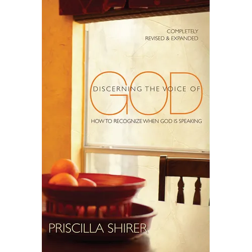 Discerning the Voice of God: How to Recognize When God Is Speaking