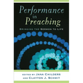 Performance in Preaching: Bringing the Sermon to Life [With DVD]