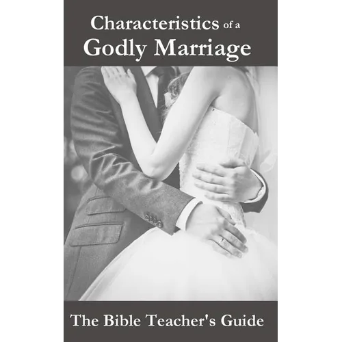 Characteristics of a Godly Marriage