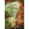 The Spirituality of Mary Magdalene: Embracing the Sacred Union of the Feminine and Masculine as One