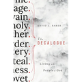 The Decalogue: Living as the People of God