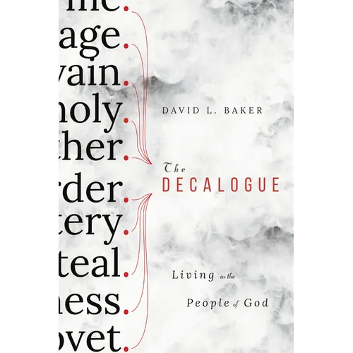The Decalogue: Living as the People of God