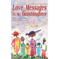Love Messages to My Granddaughters: With Love, Grandma