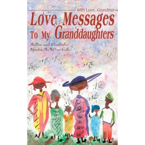 Love Messages to My Granddaughters: With Love, Grandma