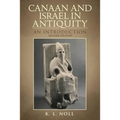 Canaan and Israel in Antiquity: A Textbook on History and Religion: Second Edition