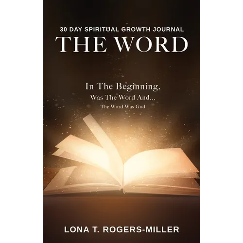 30 Day Spiritual Growth Journal: The Word