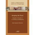 Keeping the Feast: Metaphors of Sacrifice in 1 Corinthians and Philippians