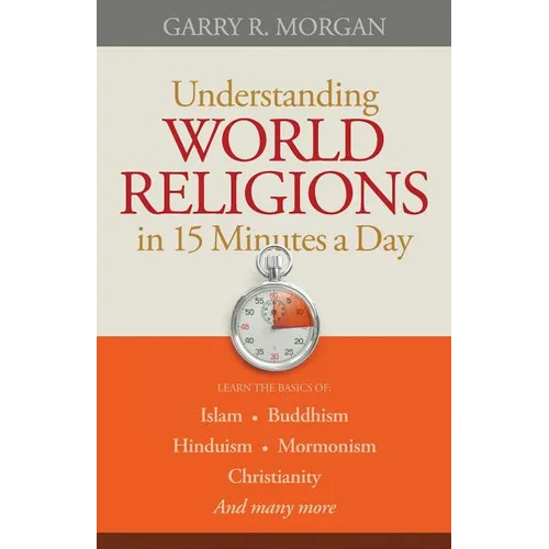 Understanding World Religions in 15 Minutes a Day