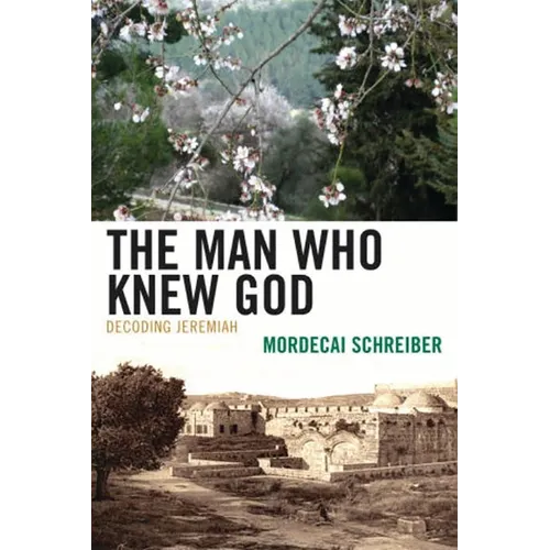 Man Who Knew God: Decoding Jeremiah