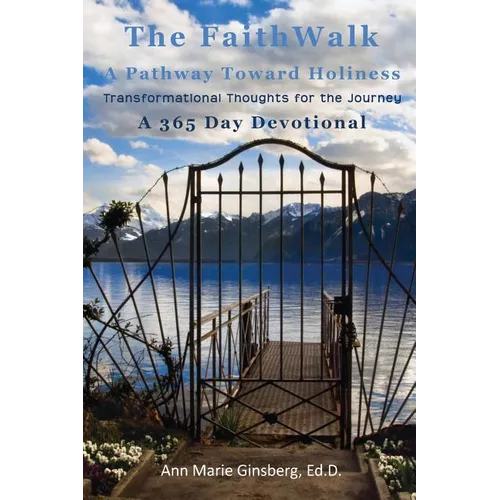 The Faith Walk: A Pathway Toward Holiness