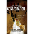 The Power of Consecration: A Prophetic Word to the Church