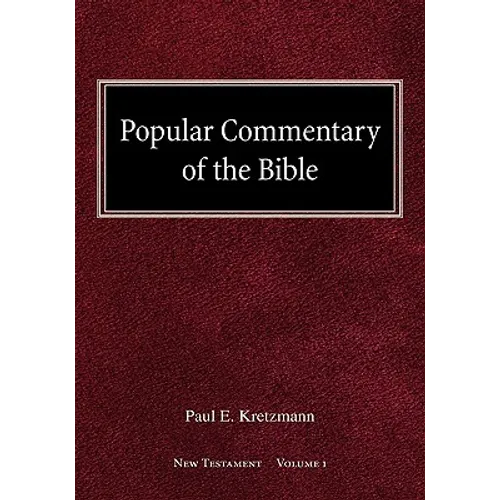 Popular Commentary of the Bible New Testament Volume 1