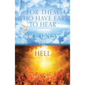 For Them Who Have Ears to Hear: Holiness or Hell