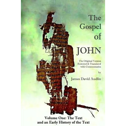 The Gospel of John - Volume One