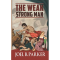 The Weak Strong Man