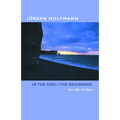 In the End-The Beginning: The Life of Hope