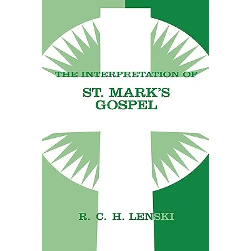 The Interpretation of St. Mark's Gospel