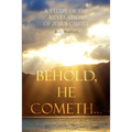 Behold, He Cometh...