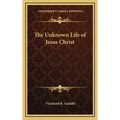 The Unknown Life of Jesus Christ