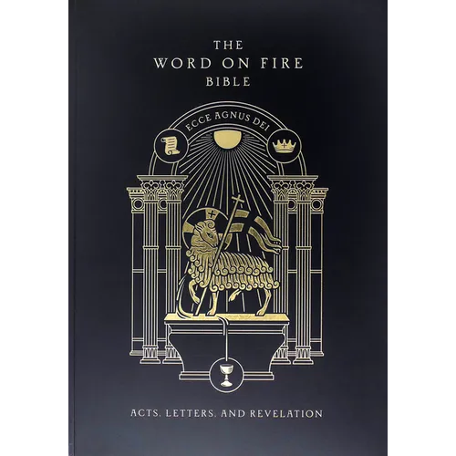 The Word on Fire Bible: Acts, Letters, and Revelation Volume 2