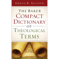 The Baker Compact Dictionary of Theological Terms