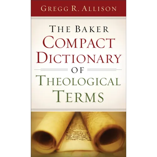 The Baker Compact Dictionary of Theological Terms