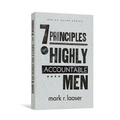 The 7 Principles of Highly Accountable Men