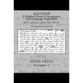 Matthew: A Rabbinic Jewish Source Commentary And Language Study Bible: KJV-Greek-Hebrew With Transliteration