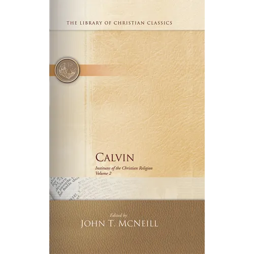 Calvin: Institutes of the Christian Religion