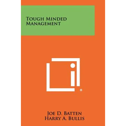 Tough Minded Management