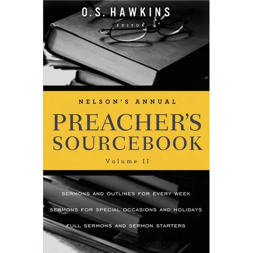 The Nelson's Annual Preacher's Sourcebook, Volume II