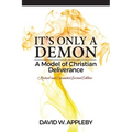 It's Only a Demon: A Model of Christian Deliverance
