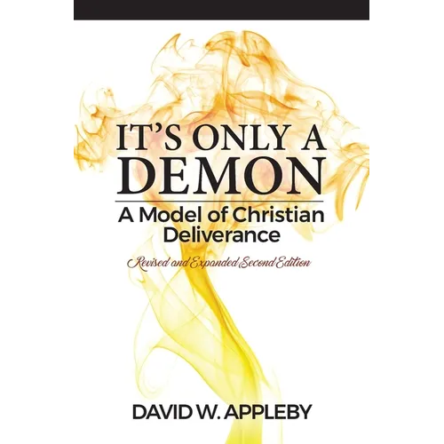 It's Only a Demon: A Model of Christian Deliverance