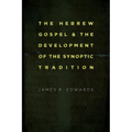 The Hebrew Gospel and the Development of the Synoptic Tradition