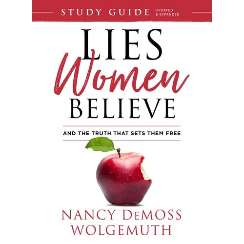 Lies Women Believe Study Guide: And the Truth That Sets Them Free