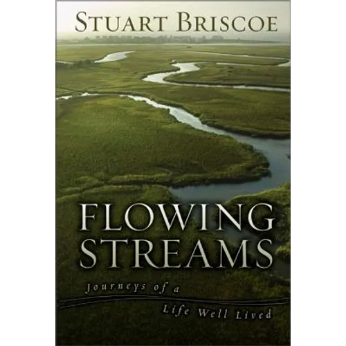 The Flowing Streams: Journeys of a Life Well Lived