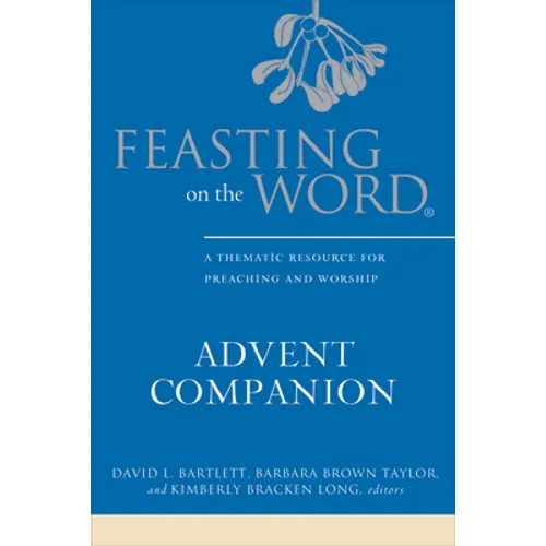 Feasting on the Word Advent Companion
