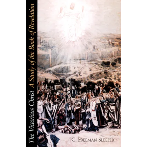 Victorious Christ: A Study of the Book of Revelation