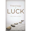 Theology of Luck: Fate, Chaos, and Faith