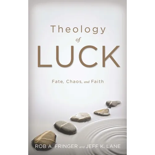 Theology of Luck: Fate, Chaos, and Faith