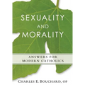 Sexuality and Morality: Answers for Mode: Answers for Modern Catholics