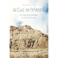 A Call to Witness: My Spiritual Journey in the Holy Land
