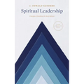 Spiritual Leadership: Principles of Excellence for Every Believer