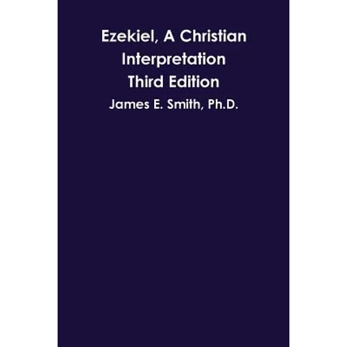Ezekiel, A Christian Interpretation, Third Edition