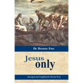Jesus Only